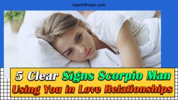 5 Clear Signs Scorpio Man Using You In Love Relationships