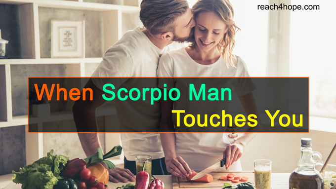scorpio man in love and his touching